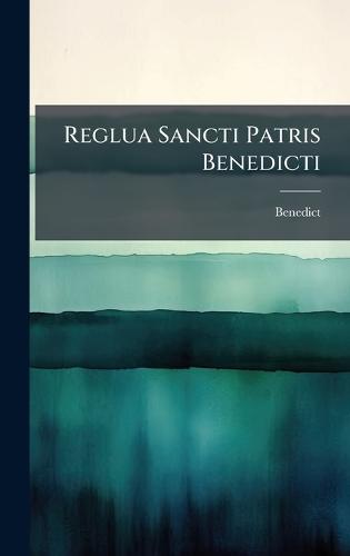 Reglua Sancti Patris Benedicti  by Benedict at Abbey's Bookshop, 