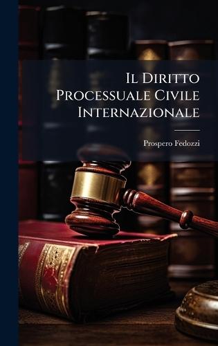 Il Diritto Processuale Civile Internazionale  by Prospero Fedozzi at Abbey's Bookshop, 
