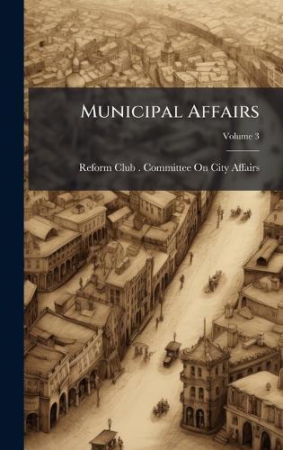 Municipal Affairs  by N Y ) Committ Reform Club (New York at Abbey's Bookshop, 