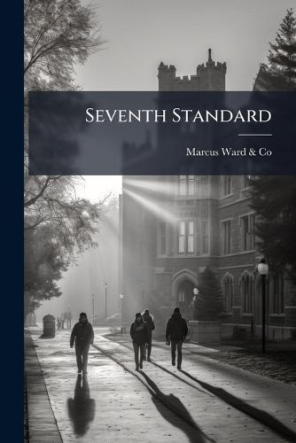 Seventh Standard  by Marcus Ward & Co at Abbey's Bookshop, 