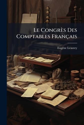 Le Congrès Des Comptables Français  by Eugène Lã(c)Autey at Abbey's Bookshop, 