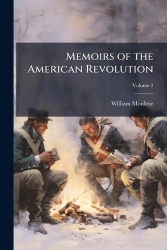 Memoirs of the American Revolution  by William Moultrie at Abbey's Bookshop, 