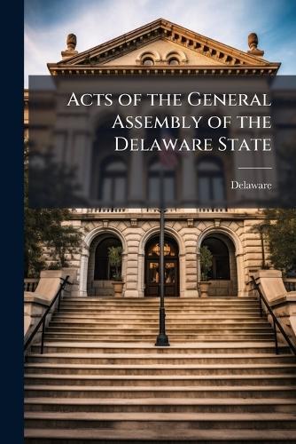 Acts of the General Assembly of the Delaware State  by Delaware at Abbey's Bookshop, 