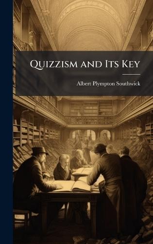 Quizzism and Its Key  by Albert Plympton Southwick at Abbey's Bookshop, 