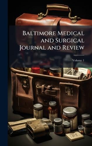 Baltimore Medical and Surgical Journal and Review  at Abbey's Bookshop, 