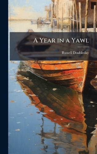 A Year in a Yawl  by Russell Doubleday at Abbey's Bookshop, 