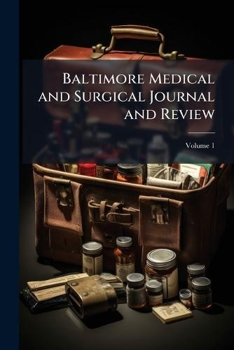 Baltimore Medical and Surgical Journal and Review  at Abbey's Bookshop, 