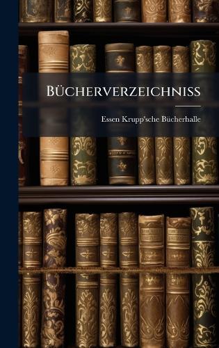 BÃ1/4cherverzeichniss  by Essen Krupp'sche Bã1/4cherhalle at Abbey's Bookshop, 