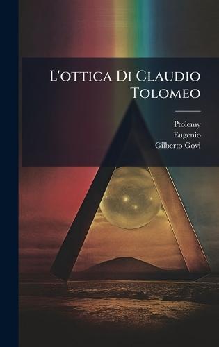 L'ottica Di Claudio Tolomeo  by Ptolemy at Abbey's Bookshop, 