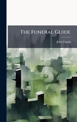 The Funeral Guide  by John Cauch at Abbey's Bookshop, 