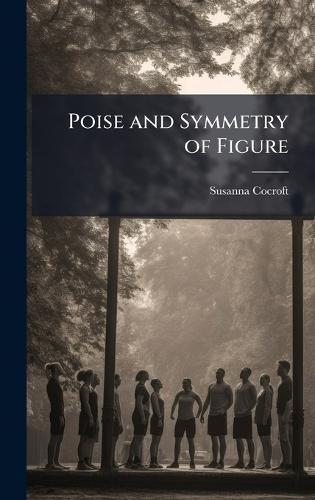 Poise and Symmetry of Figure  by Susanna Cocroft at Abbey's Bookshop, 