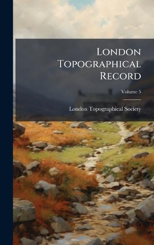 London Topographical Record  by London Topographical Society at Abbey's Bookshop, 