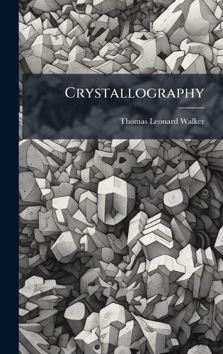 Crystallography  by Thomas Leonard Walker at Abbey's Bookshop, 