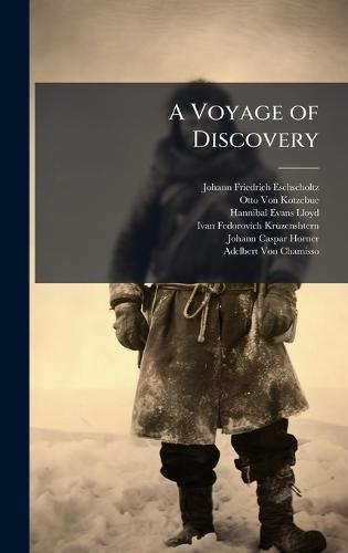 A Voyage of Discovery  by Johann Friedrich Eschscholtz at Abbey's Bookshop, 