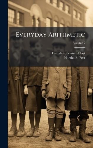 Everyday Arithmetic  by Franklin Sherman Hoyt at Abbey's Bookshop, 