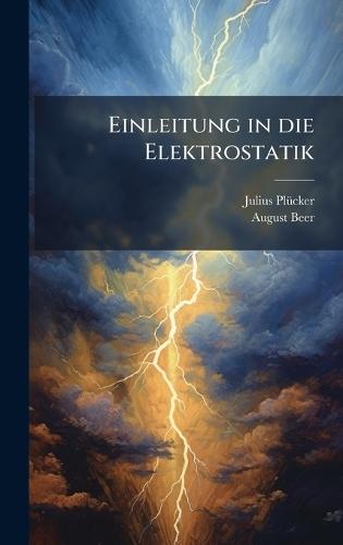 Einleitung in die Elektrostatik  by Julius Plã1/4cker at Abbey's Bookshop, 
