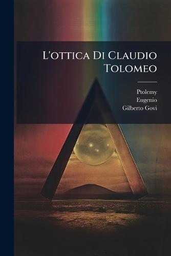 L'ottica Di Claudio Tolomeo  by Ptolemy at Abbey's Bookshop, 