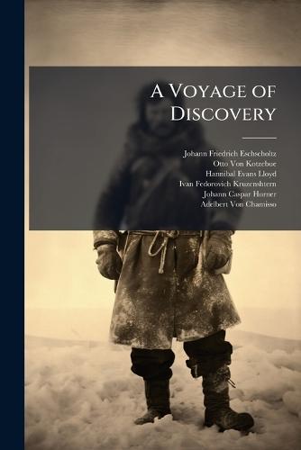A Voyage of Discovery  by Johann Friedrich Eschscholtz at Abbey's Bookshop, 