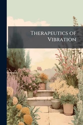 Therapeutics of Vibration  at Abbey's Bookshop, 