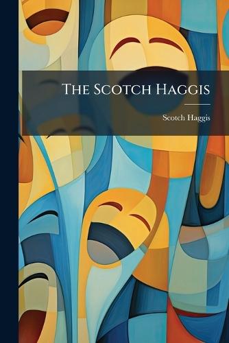 The Scotch Haggis  by Scotch Haggis at Abbey's Bookshop, 