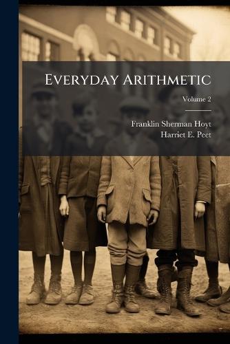Everyday Arithmetic  by Franklin Sherman Hoyt at Abbey's Bookshop, 