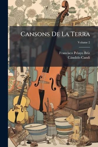 Cansons De La Terra  by Francisco Pelayo Briz at Abbey's Bookshop, 