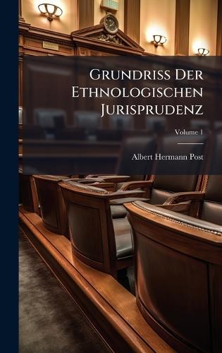 Grundriss Der Ethnologischen Jurisprudenz  by Albert Hermann Post at Abbey's Bookshop, 