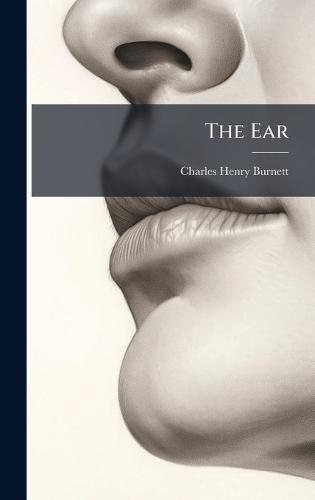 The Ear  by Charles Henry Burnett at Abbey's Bookshop, 