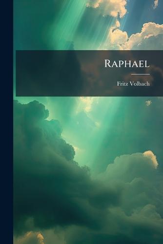 Raphael  by Fritz Volbach at Abbey's Bookshop, 