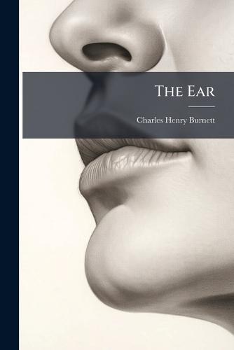 The Ear  by Charles Henry Burnett at Abbey's Bookshop, 