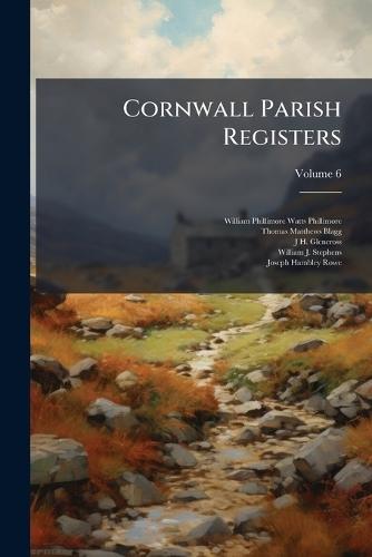 Cornwall Parish Registers  by William Phillimore Watts Phillimore at Abbey's Bookshop, 