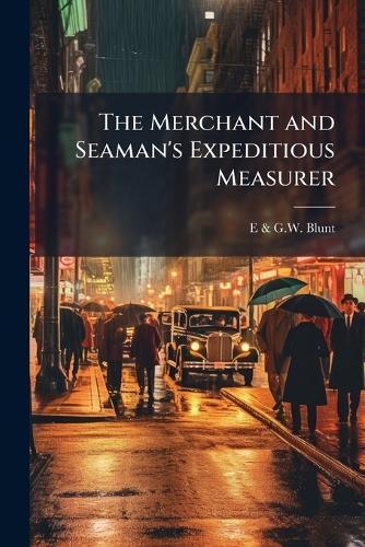 The Merchant and Seaman's Expeditious Measurer  by E & G W Blunt at Abbey's Bookshop, 