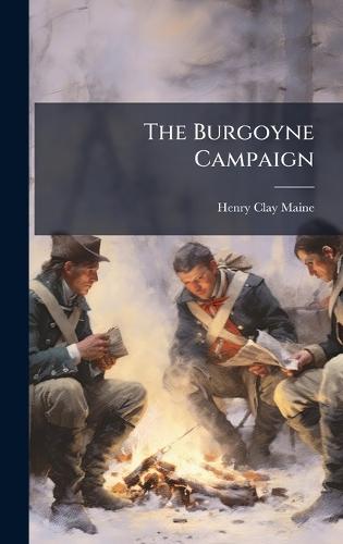 The Burgoyne Campaign  by Henry Clay Maine at Abbey's Bookshop, 