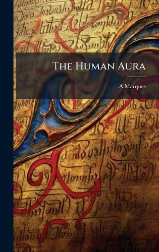 The Human Aura  by A Marques at Abbey's Bookshop, 