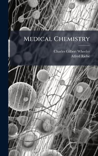Medical Chemistry  by Charles Gilbert Wheeler at Abbey's Bookshop, 