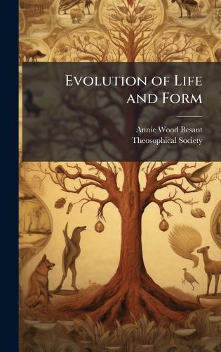 Evolution of Life and Form  by Annie Wood Besant at Abbey's Bookshop, 
