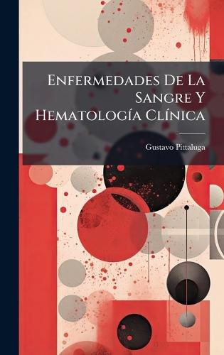 Enfermedades De La Sangre Y HematologÃ-a ClÃ-nica  by Gustavo Pittaluga at Abbey's Bookshop, 