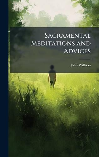 Sacramental Meditations and Advices  by John Willison at Abbey's Bookshop, 