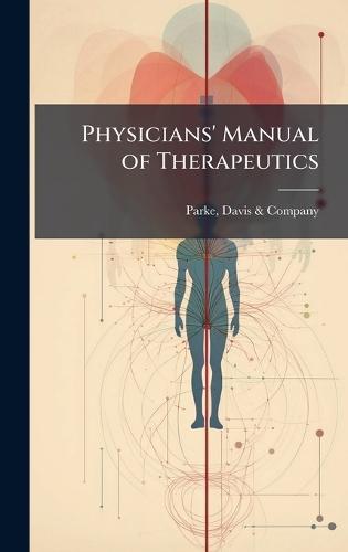 Physicians' Manual of Therapeutics  by Davis & Company Parke at Abbey's Bookshop, 