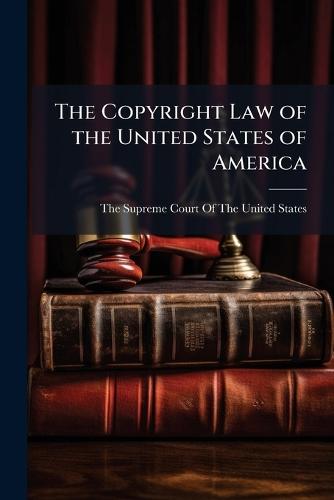 The Copyright Law of the United States of America  by The Supreme Court of the United States at Abbey's Bookshop, 