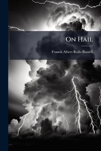 On Hail  by Francis Albert Rollo Russell at Abbey's Bookshop, 