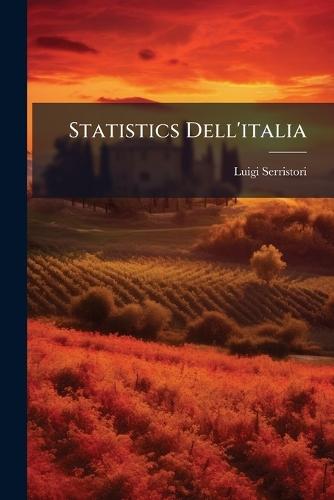 Statistics Dell'italia  by Luigi Serristori at Abbey's Bookshop, 