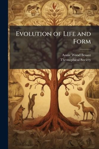 Evolution of Life and Form  by Annie Wood Besant at Abbey's Bookshop, 