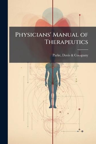 Physicians' Manual of Therapeutics  by Davis & Company Parke at Abbey's Bookshop, 