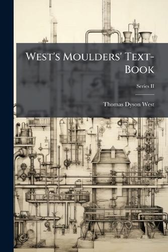West's Moulders' Text-Book  by Thomas Dyson West at Abbey's Bookshop, 