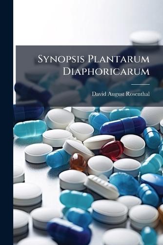 Synopsis Plantarum Diaphoricarum  by David August Rosenthal at Abbey's Bookshop, 