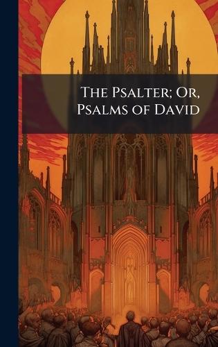 The Psalter; Or, Psalms of David  at Abbey's Bookshop, 