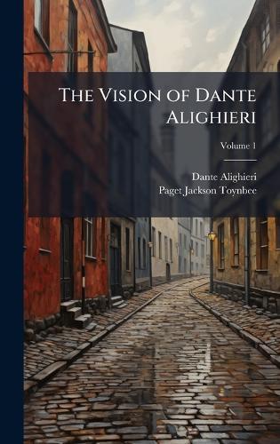 The Vision of Dante Alighieri  by Dante Alighieri at Abbey's Bookshop, 
