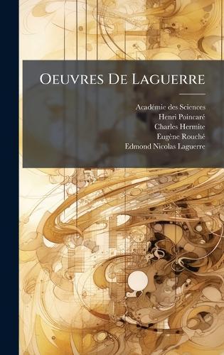 Oeuvres De Laguerre  by Acadã(c)Mie Des Sciences at Abbey's Bookshop, 