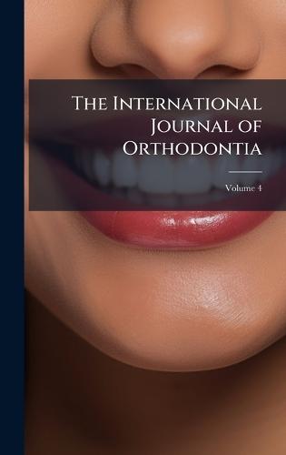 The International Journal of Orthodontia  at Abbey's Bookshop, 